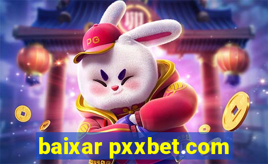 baixar pxxbet.com